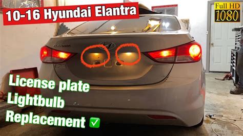 10 16 Hyundai Elantra License Plate Light Bulb Replacement YouTube