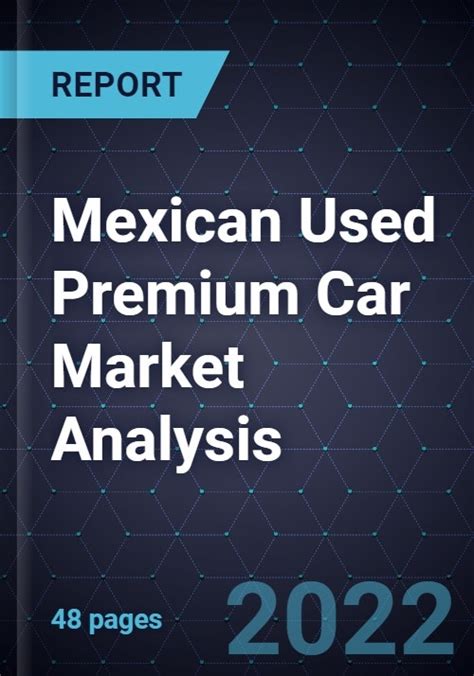 Mexican Used Premium Car Market Analysis Research And Markets