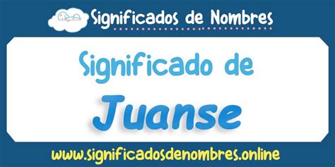 Significado de Juanse APODOS ORIGEN Y MÁS