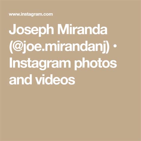 Joseph Miranda Joe Mirandanj • Instagram Photos And Videos