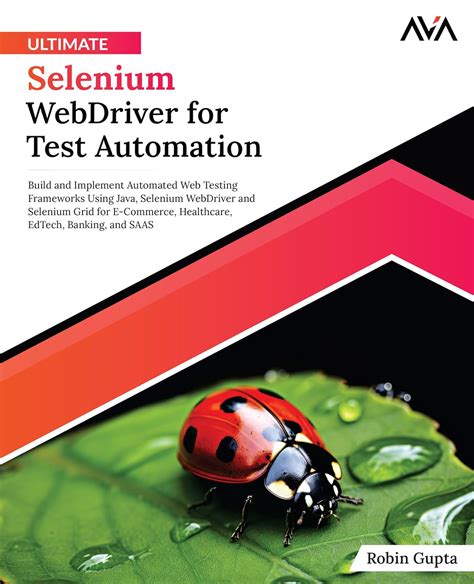 Buy Ultimate Selenium Webdriver For Test Automation Build And