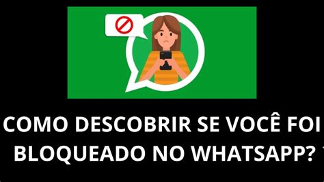 COMO DESCOBRIR SE VOCÊ FOI BLOQUEADO NO WHATSAPP YouTube