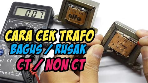 Cara Cek Trafo Bagus Atau Rusak Dengan Multimeter Digital YouTube