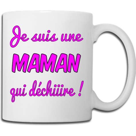 mug je suis une maman qui déchire