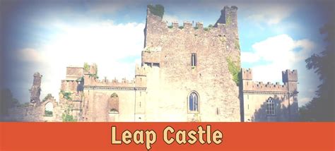 Leap Castle- Most Haunted Castle of Ireland | Offaly, Republic of ...