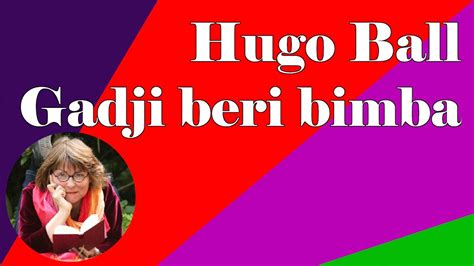 Hugo Ball Gadji Beri Bimba Youtube