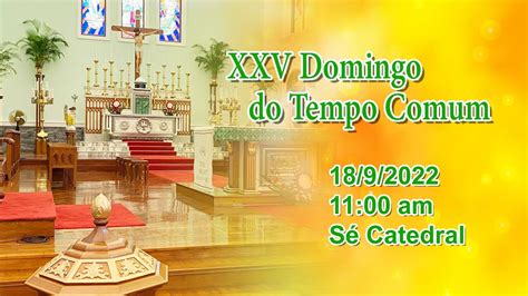 Xxv Domingo Do Tempo Comum Am Youtube