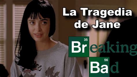 Por Qu El Final De Jane Es Tan Tr Gico Breaking Bad An Lisis Youtube