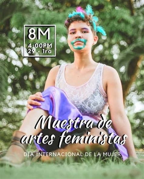 Muestra De Artes Feministas En El Día De La Mujer