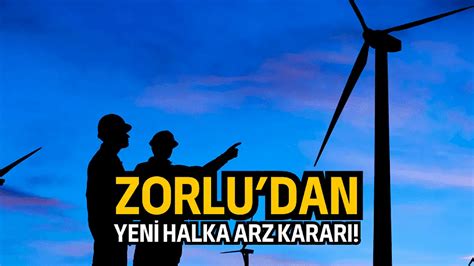 Zorlu Yenilenebilir Enerji Irketini Halka Arz Edecek