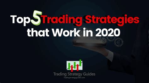 Top 5 Trading Strategies That Work In 2020