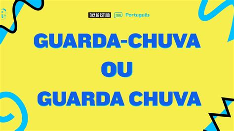 Como Se Escreve Guarda Chuva - Guarda-chuva ou guarda chuva: qual é... | Guia do Estudante