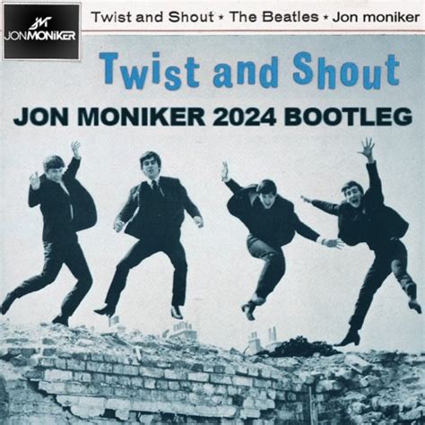 Stream The Beatles - Twist and Shout (Jon Moniker Bootleg) [FILTERED ...