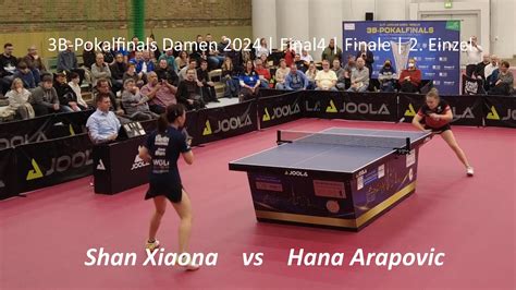 Shan Xiaona Vs Hana Arapovic B Pokalfinals Damen Final