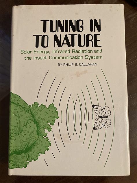 Buy Tuning into Nature: Solar Energy, Infrared Radiation and the Insect