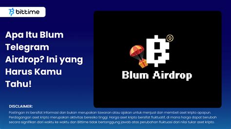 Apa Itu Blum Telegram Airdrop Ini Yang Harus Kamu Tahu Bittime