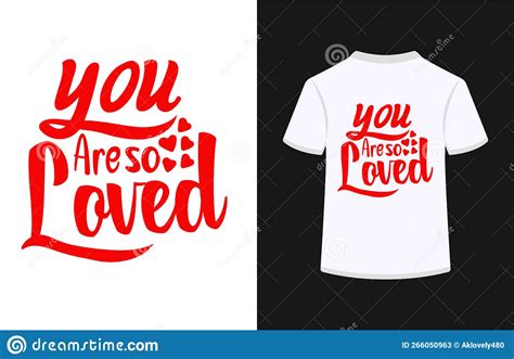 You Are So Lovedt Shirt Design Typography Vector Illustration Stock