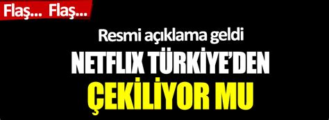 Netflix Türkiyeden çekiliyor mu Resmi açıklama geldi