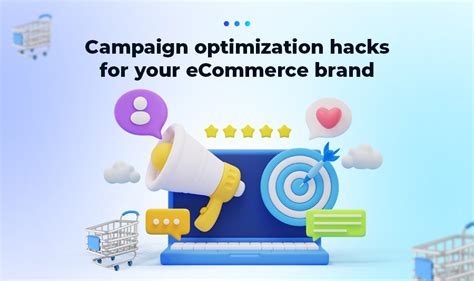 Campaign Optimization Hacks For Your ECommerce Brands