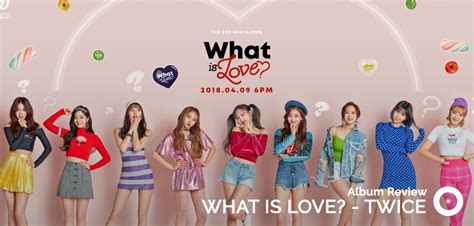 [ALBUM REVIEW] Twice - What Is Love? — UnitedKpop