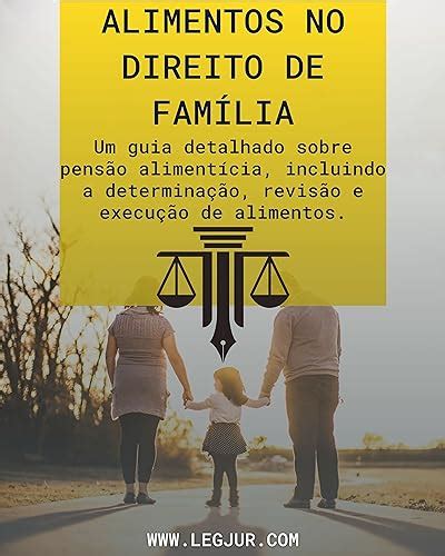 Guia Completo sobre Alimentos no Direito de Família Tudo Sobre Pensão