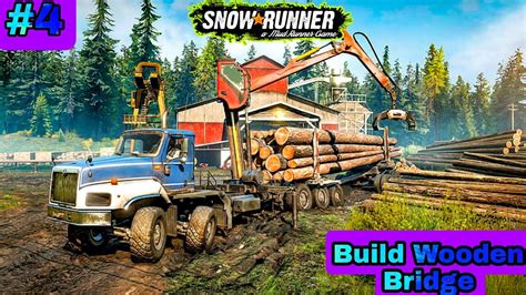 Snowrunner Build Old Wooden Bridge Snowrunner New Updates New