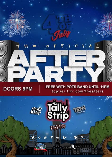 4th Of July The Official After Party Tickets At The Tally Strip In Tallahassee By Top Tier Tixr