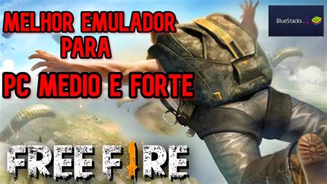 Melhor Emulador De Free Fire Para Pc M Dio E Forte Bluestacks Como