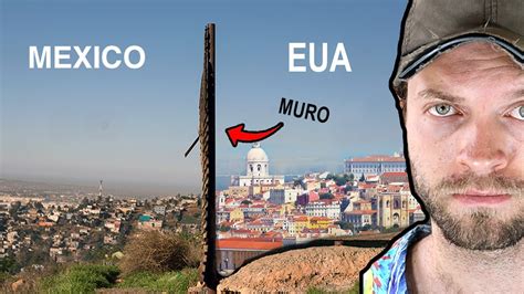 A Verdade Sobre o Muro Entre México e EUA YouTube