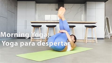 Morning Yoga Yoga Para Despertar Youtube