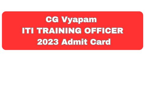 CG Vyapam ITI Training Officer Admit Card 2023