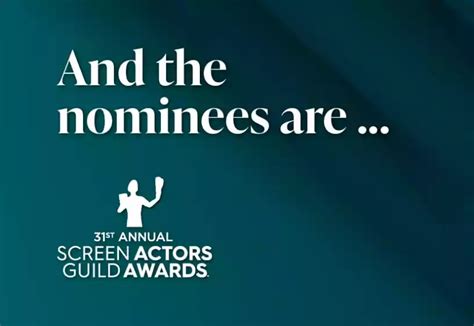 31st Screen Actors Guild Awards nominations announced - US and Global News