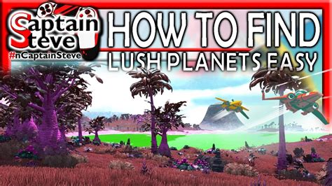 No Mans Sky How To Find Lush Planets Easy Captain Steve Nms Tips And