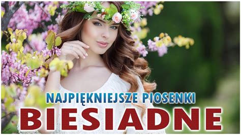 Najpi Kniejsze Piosenki Biesiadne Stare Polskie Piosenki Sk Adanka