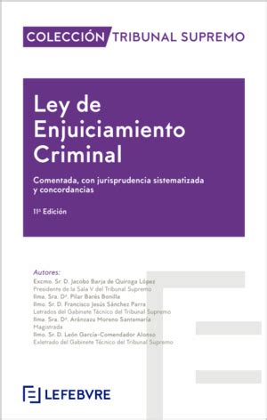 Ley De Enjuiciamiento Criminal Comentada Con Jurisprudencia