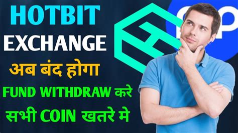 HOTBIT CLOSED HOTBIT EXCHANGE अब बद हग हमश क लए 5M इनवसटर