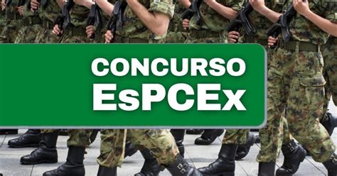 Concurso Espcex 440 Vagas Para Cadetes Do Exército