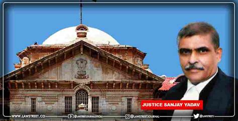 Justice Sanjay Yadav Named Chief Justice Of The Allahabad High Court