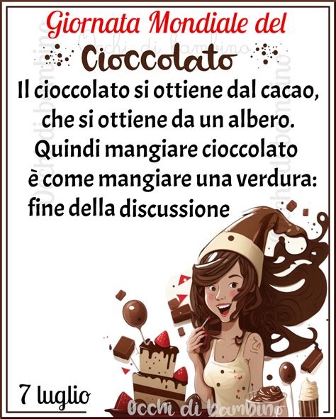 7 Luglio GIORNATA MONDIALE DEL CIOCCOLATO