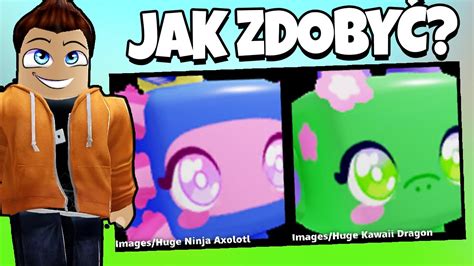 JAK ZDOBYĆ HUGE KAWAII DRAGON i HUGE NINJA AXOLOTL w PET SIMULATOR X