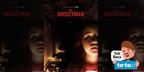 Jadwal Tayang Film The Boogeyman Di Bioskop Dan Harga Tiket