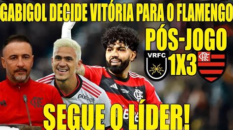 Segue O L Der Flamengo P S Jogo Ao Vivo Flamengo X Volta Redonda