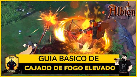 Guia Básico de Cajado de Fogo Elevado YouTube