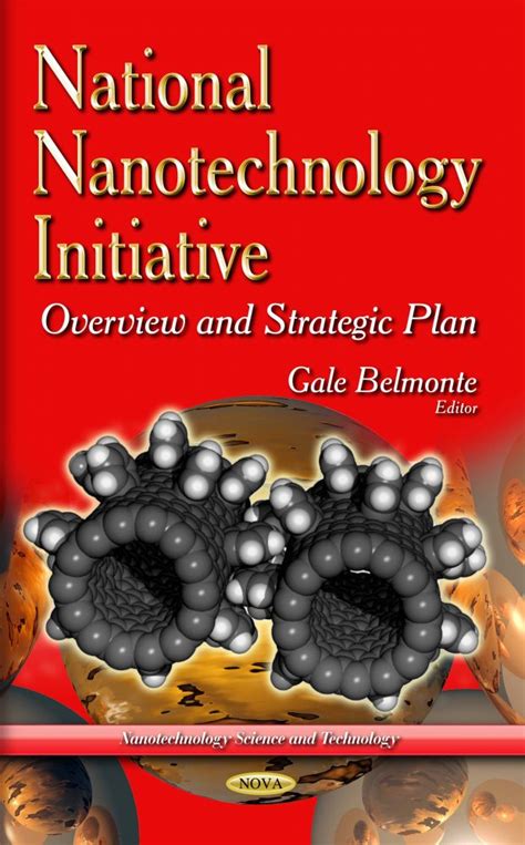 National Nanotechnology Initiative Overview And Strategic Plan Nova