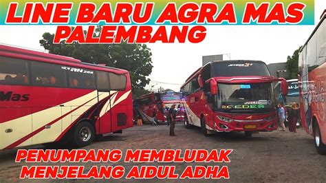 LINE BARU AGRAMASJAKARTA PALEMBANG MOMEN LIBUR IDUL ADHA PANEN