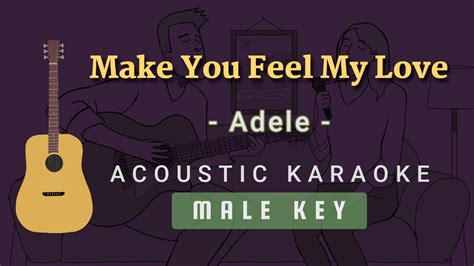 Make You Feel My Love Adele Acoustic Karaoke Male Key Youtube