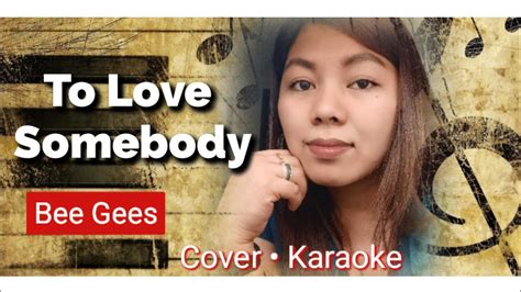 To Love Somebody Bee Gees Cover Youtube