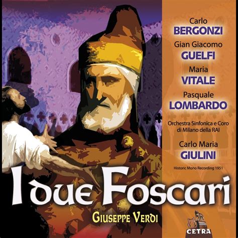 Verdi I Due Foscari Album By Aldo Bertocci Carlo Bergonzi Gian