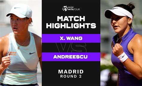 Wang Xiyu vs. Bianca Andreescu | 2023 Madrid Round 2 | WTA Match Highlights - VCP Tennis