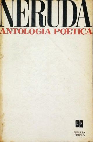 Antologia Po Tica De Pablo Neruda Pablo Neruda Tra A Livraria E Sebo